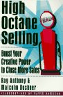 9780814478981: High Octane Selling: Boost Your Creative Power to Close More Sales
