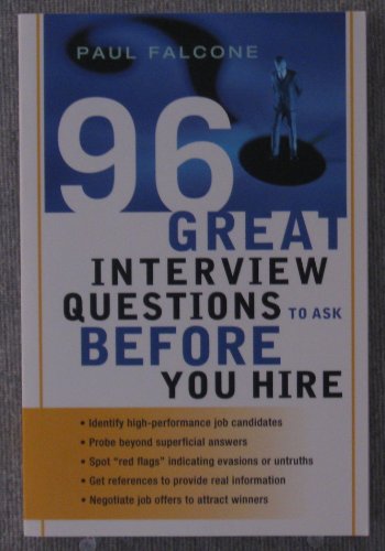Beispielbild fr 96 Great Interview Questions to Ask Before You Hire zum Verkauf von Wonder Book