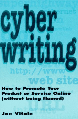 Beispielbild fr Cyber Writing: How to Promote Your Product or Service Online (Without Being Flamed) zum Verkauf von Wonder Book