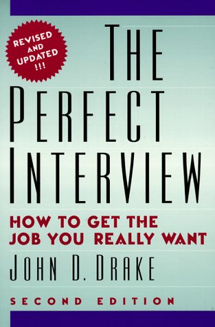 Beispielbild fr The Perfect Interview: How to Get the Job You Really Want zum Verkauf von SecondSale