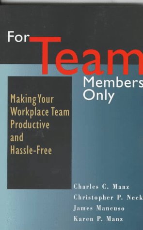 9780814479469: For Team Members Only: Making Your Workplace Team Productive and Hassle-Free