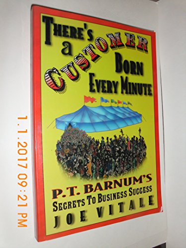 Beispielbild fr Theres a Customer Born Every Minute: P.T. Barnums Secrets to Business Success zum Verkauf von Red's Corner LLC
