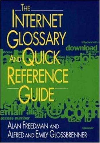 Imagen de archivo de The Internet Glossary and Quick Reference Guide a la venta por The Maryland Book Bank