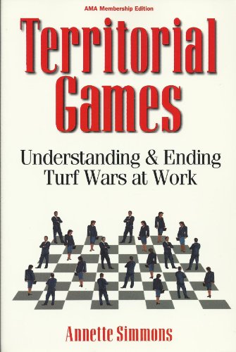 9780814479803: Territorial Games : Understanding and Ending Turf Wars at Work