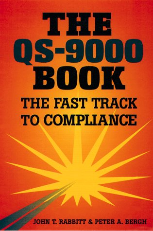 Imagen de archivo de The QS-9000 Book: The Fast Track to Compliance a la venta por Ergodebooks
