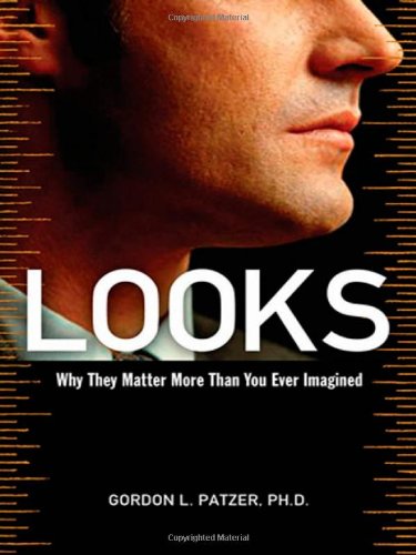 Imagen de archivo de Looks: Why They Matter More Than You Ever Imagined a la venta por Wonder Book