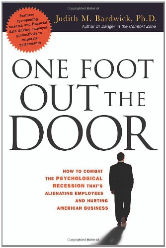 Beispielbild fr One Foot Out the Door: How to Combat the Psychological Recession That's Alienating Employees and Hurting American Business zum Verkauf von Wonder Book