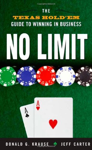 Stock image for No Limit: The Texas Hold 'em Guide to Winning in Business for sale by Front Cover Books