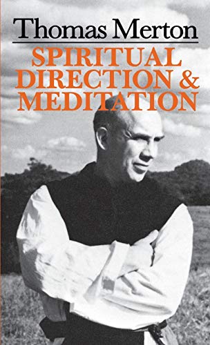 9780814604120: Thomas Merton: Spiritual Direction and Meditation