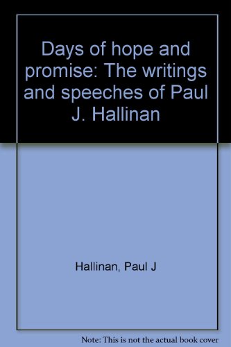 Stock image for Days of Hope and Promise: The Writings and Speeches of Paul J. Hallinan for sale by ThriftBooks-Atlanta