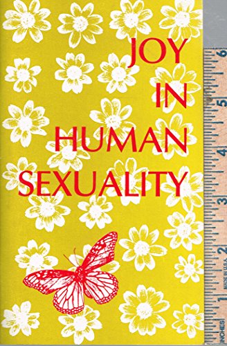 Stock image for Joy in Human Sexuality: The Natural Way of Married LIfe for sale by Better World Books: West
