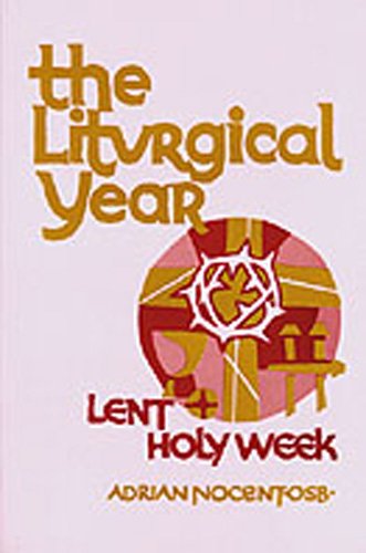 Stock image for The Liturgical Year: Volume 2: Lent and Holy Week (v. 2) for sale by P.C. Schmidt, Bookseller