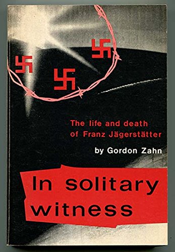 9780814609729: In solitary witness: The life and death of Franz Jägerstätter