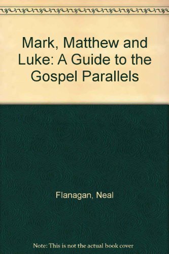 Beispielbild fr Mark, Matthew & Luke: A Guide to the Gospel Parallels zum Verkauf von ThriftBooks-Atlanta