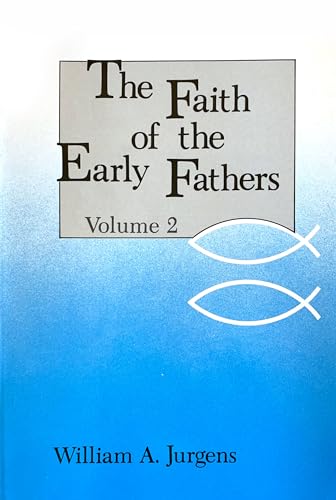 Stock image for Faith of the Early Fathers, Volume 2 for sale by Eighth Day Books, LLC