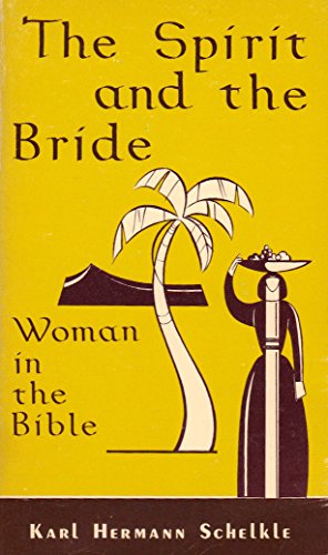 Imagen de archivo de The spirit and the bride: Woman in the Bible a la venta por HPB-Ruby