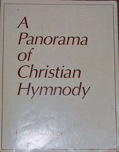 Beispielbild fr A Panorama of Christian Hymnody zum Verkauf von Better World Books