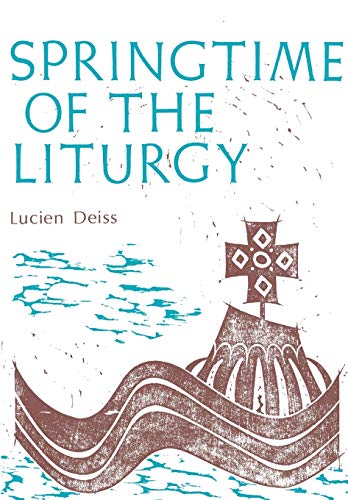 Beispielbild fr Springtime of the Liturgy (Classics in Liturgy) zum Verkauf von BooksRun