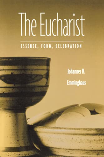 Stock image for The Eucharist: Essence, Form, Celebration, Revised Edition for sale by Orion Tech