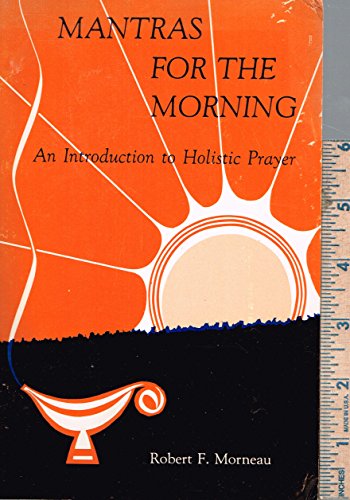 Beispielbild fr Mantras for the Morning: An Introduction to Holistic Prayer zum Verkauf von Wonder Book