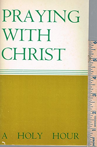 Imagen de archivo de Praying with Christ a la venta por P.C. Schmidt, Bookseller