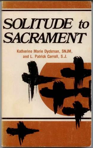 Imagen de archivo de Solitude to Sacrament a la venta por Better World Books