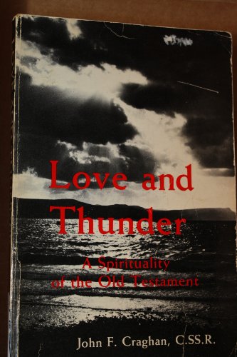 Stock image for Love and Thunder : A Sprituality of the Old Testament for sale by Better World Books: West