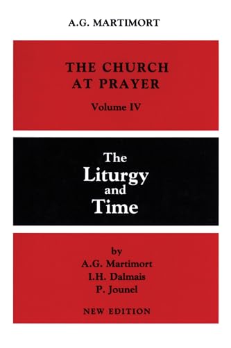 Beispielbild fr The Liturgy and Time (The Church at Prayer: An Introduction to the Liturgy, Volume IV) (Volume 4) zum Verkauf von HPB-Emerald