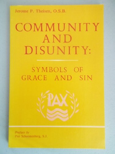 COMMUNITY AND DISUNITY: SYMBOLS OF GRACE AND SIN.