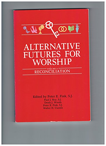 Beispielbild fr Alternatives Futures for Worship: Reconciliation (Alternative Futures for Worship) zum Verkauf von Kennys Bookshop and Art Galleries Ltd.