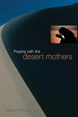 Beispielbild fr Praying With the Desert Mothers zum Verkauf von Blackwell's