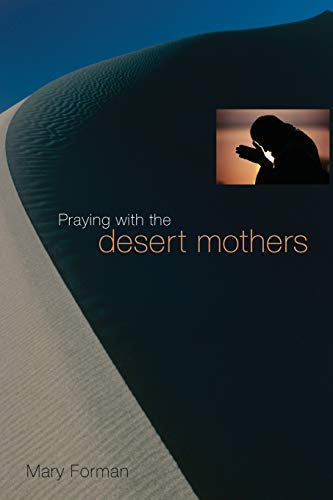 Stock image for Praying with the Desert Mothers for sale by ZBK Books