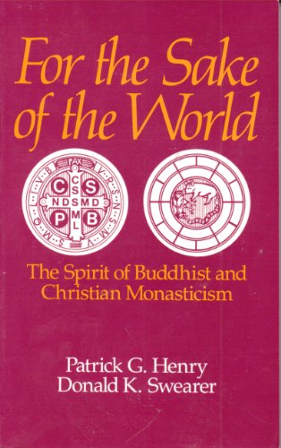 Beispielbild fr For the Sake of the World : The Spirit of Buddhism and Christian Monasticism zum Verkauf von Better World Books