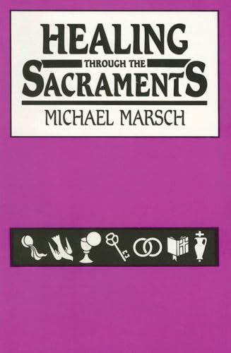 Stock image for Healing Through the Sacraments for sale by Polly's Books