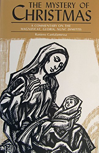 The Mystery of Christmas: A Comment on the Magnificat, Gloria, Nunc Dimittis (9780814618134) by Cantalamessa, Raniero