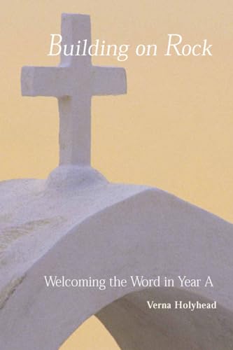 Stock image for Welcoming the Word in Year A: Building on Rock. for sale by Books  Revisited