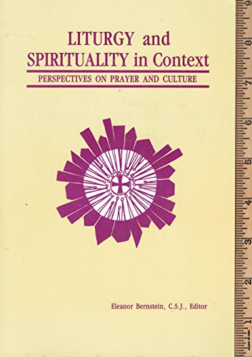 Imagen de archivo de Liturgy and Spirituality in Context : Perspectives on Prayer and Culture a la venta por Defunct Books