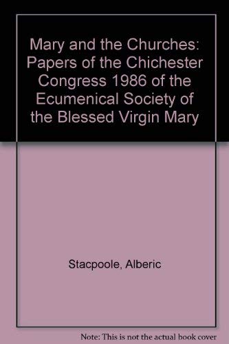 9780814618479: Mary and the Churches: Papers of the Chichester Congress 1986 of the Ecumenical Society of the Blessed Virgin Mary