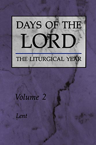 Imagen de archivo de 002: Days of the Lord: Volume 2: Lent: Liturgical Year: Lent v. 2 a la venta por AwesomeBooks