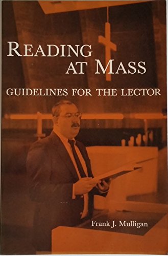 Reading at Mass. Guidelines for the Lector.