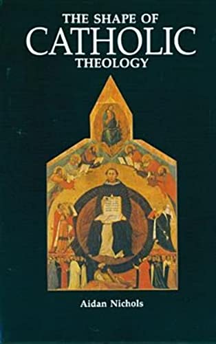 Beispielbild fr The Shape of Catholic Theology: An Introduction to Its Sources, Principles, and History zum Verkauf von Wonder Book