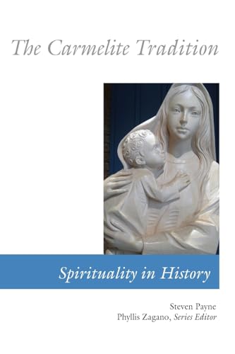 Beispielbild fr Carmelite Tradition (Spirituality in History) zum Verkauf von Blue Vase Books