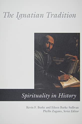 9780814619131: The Ignatian Tradition (Spirituality In History)
