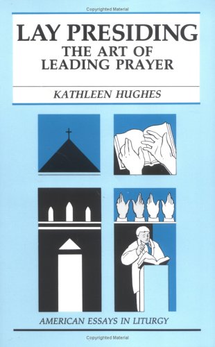 Imagen de archivo de Lay Presiding : The Art of Leading Prayer a la venta por Better World Books Ltd