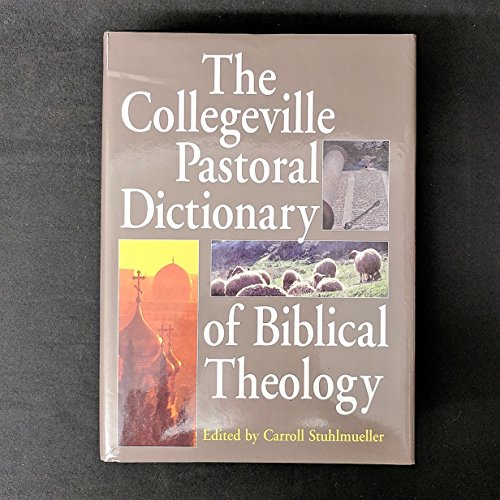 9780814619964: The Collegeville Pastoral Dictionary of Biblical Theology