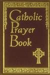 Stock image for Catholic Prayer Book for sale by Orphans Treasure Box