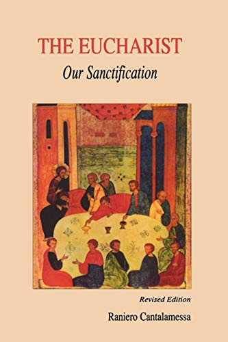 Imagen de archivo de The Eucharist: Our Sanctification a la venta por SecondSale