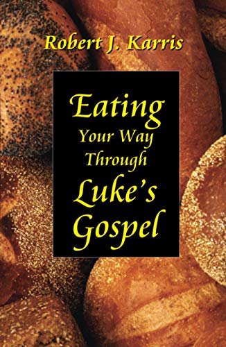 Beispielbild fr Eating Your Way Through Luke's Gospel zum Verkauf von BooksRun