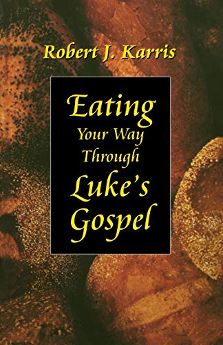 Stock image for Eating Your Way Through Luke's Gospel for sale by Hippo Books