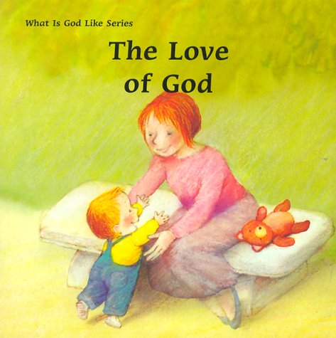 9780814621370: The Love of God (What Is God Like Series)